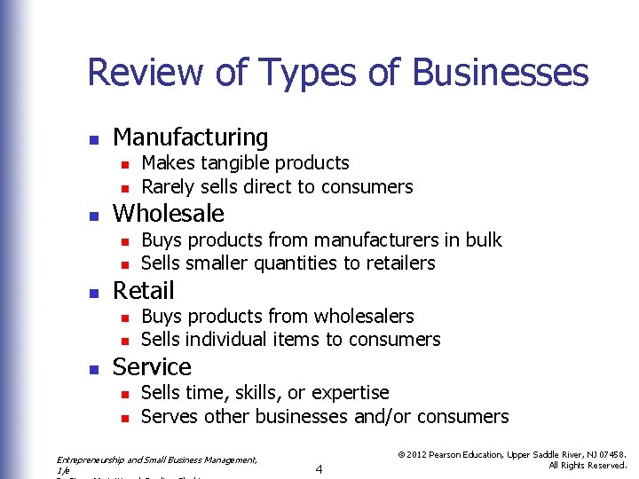 Review of Types of Businesses n Manufacturing n n n Wholesale n n n