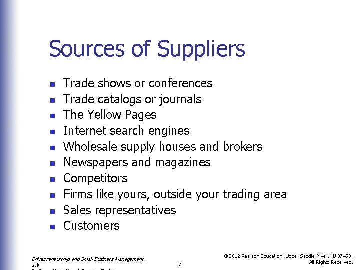 Sources of Suppliers n n n n n Trade shows or conferences Trade catalogs