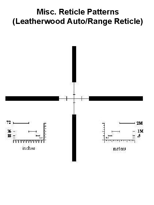 Misc. Reticle Patterns (Leatherwood Auto/Range Reticle) 