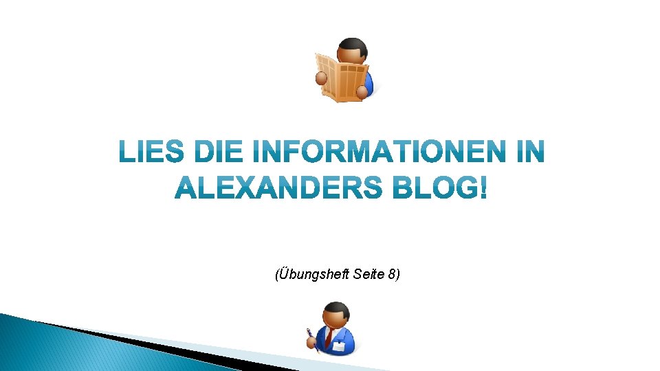 (Übungsheft Seite 8) (Übungsheft Seite 8)