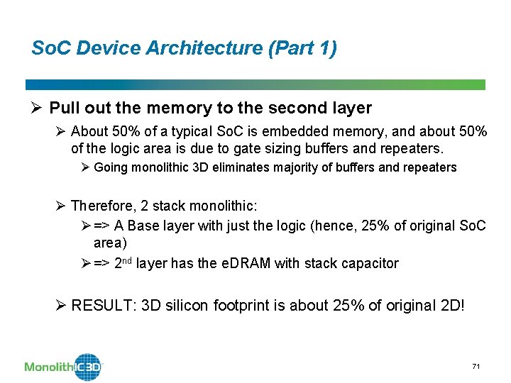 So. C Device Architecture (Part 1) Ø Pull out the memory to the second