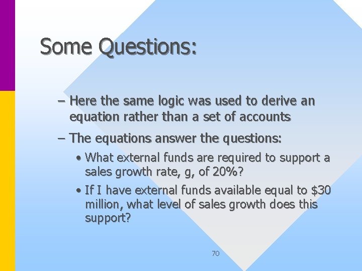 Some Questions: – Here the same logic was used to derive an equation rather