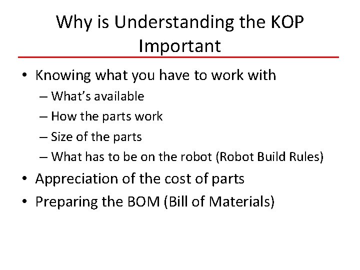 Why is Understanding the KOP Important • Knowing what you have to work with