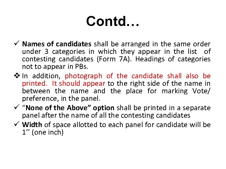 Contd… ü Names of candidates shall be arranged in the same order under 3