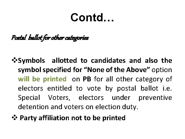 Contd… Postal ballot for other categories v. Symbols allotted to candidates and also the