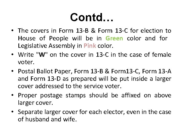 Contd… • The covers in Form 13 -B & Form 13 -C for election
