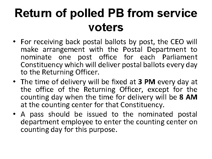 Return of polled PB from service voters • For receiving back postal ballots by