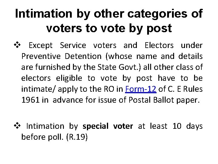 Intimation by other categories of voters to vote by post v Except Service voters