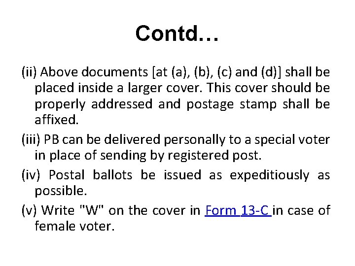 Contd… (ii) Above documents [at (a), (b), (c) and (d)] shall be placed inside