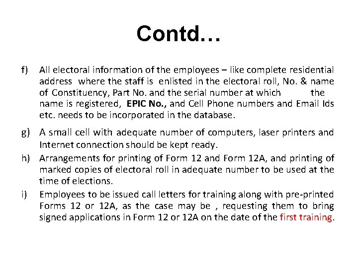 Contd… f) All electoral information of the employees – like complete residential address where