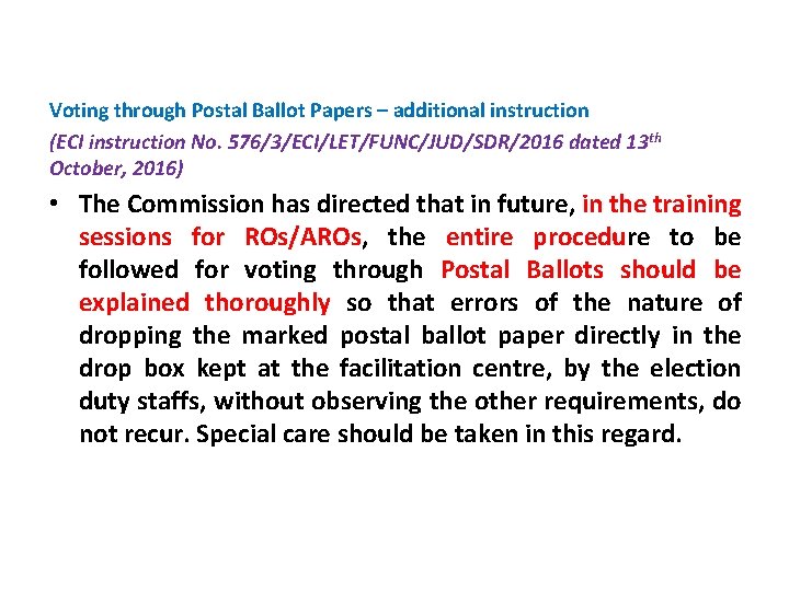 Voting through Postal Ballot Papers – additional instruction (ECI instruction No. 576/3/ECI/LET/FUNC/JUD/SDR/2016 dated 13
