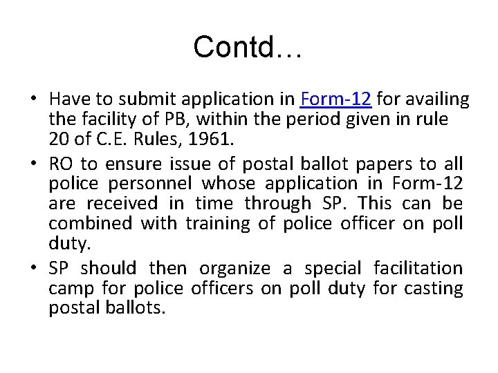 Contd… • Have to submit application in Form-12 for availing the facility of PB,