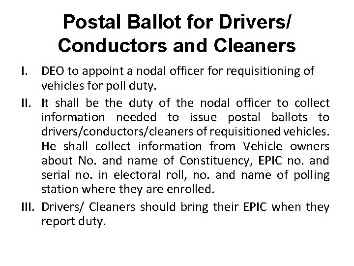 Postal Ballot for Drivers/ Conductors and Cleaners I. DEO to appoint a nodal officer