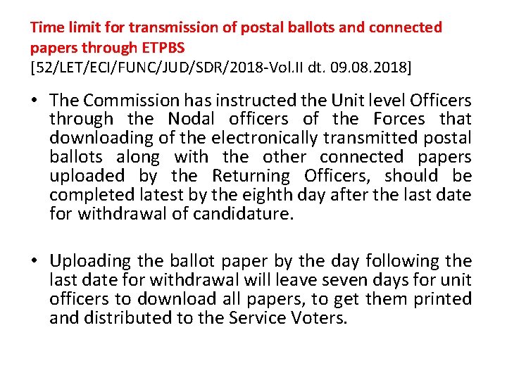Time limit for transmission of postal ballots and connected papers through ETPBS [52/LET/ECI/FUNC/JUD/SDR/2018 -Vol.