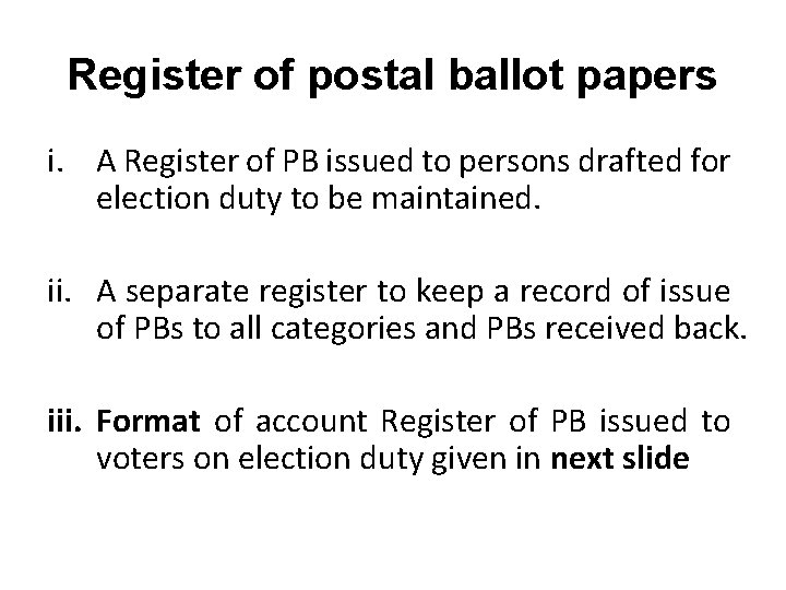 Register of postal ballot papers i. A Register of PB issued to persons drafted