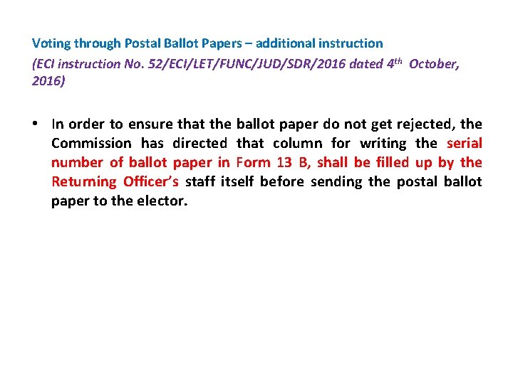 Voting through Postal Ballot Papers – additional instruction (ECI instruction No. 52/ECI/LET/FUNC/JUD/SDR/2016 dated 4