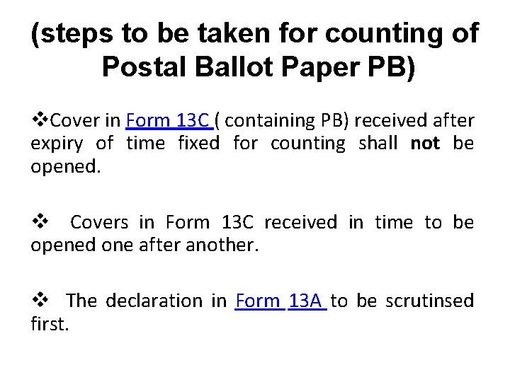 (steps to be taken for counting of Postal Ballot Paper PB) v. Cover in
