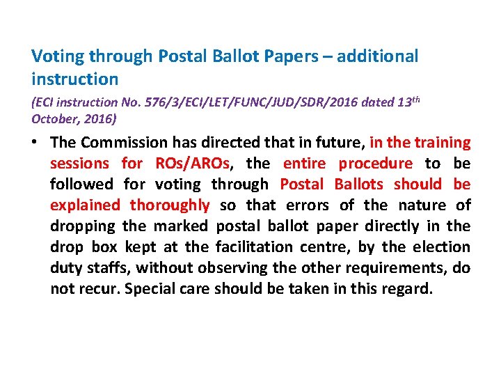 Voting through Postal Ballot Papers – additional instruction (ECI instruction No. 576/3/ECI/LET/FUNC/JUD/SDR/2016 dated 13