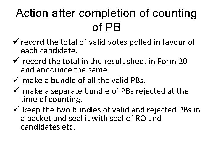 Action after completion of counting of PB ü record the total of valid votes