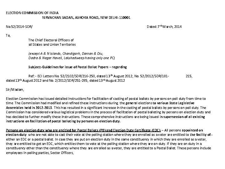 ELECTION COMMISSION OF INDIA NIRVACHAN SADAN, ASHOKA ROAD, NEW DELHI-110001 No. 52/2014 -SDR/ To,