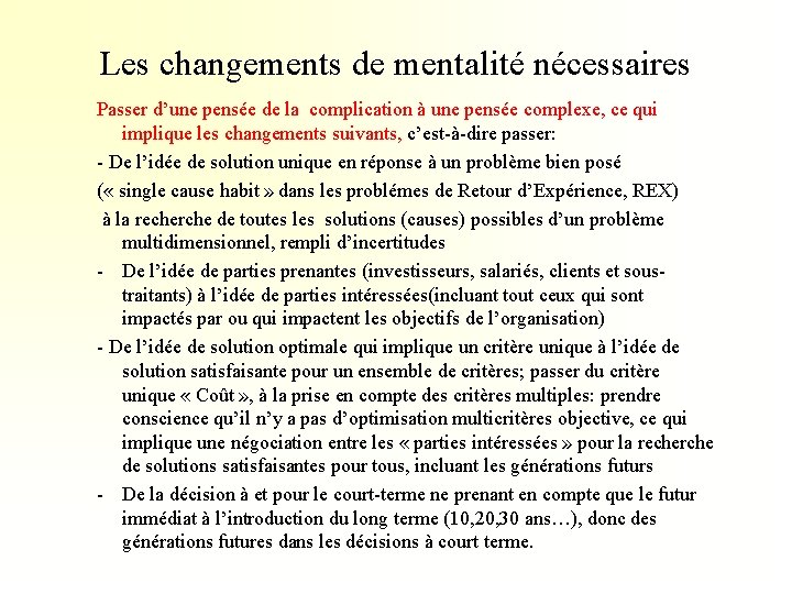 Les changements de mentalité nécessaires Passer d’une pensée de la complication à une pensée