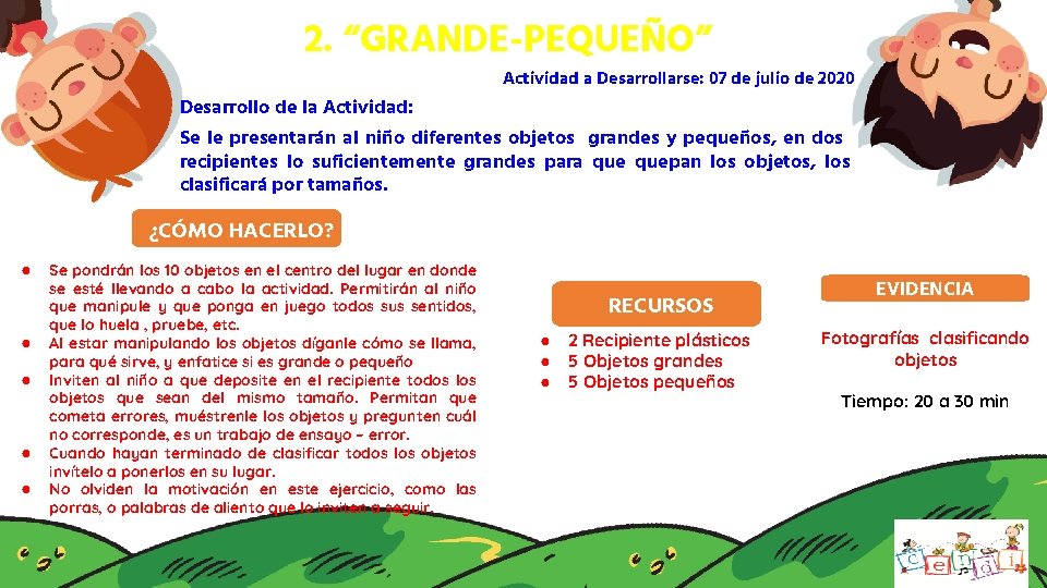2. “GRANDE-PEQUEÑO” Actividad a Desarrollarse: 07 de julio de 2020 Desarrollo de la Actividad: