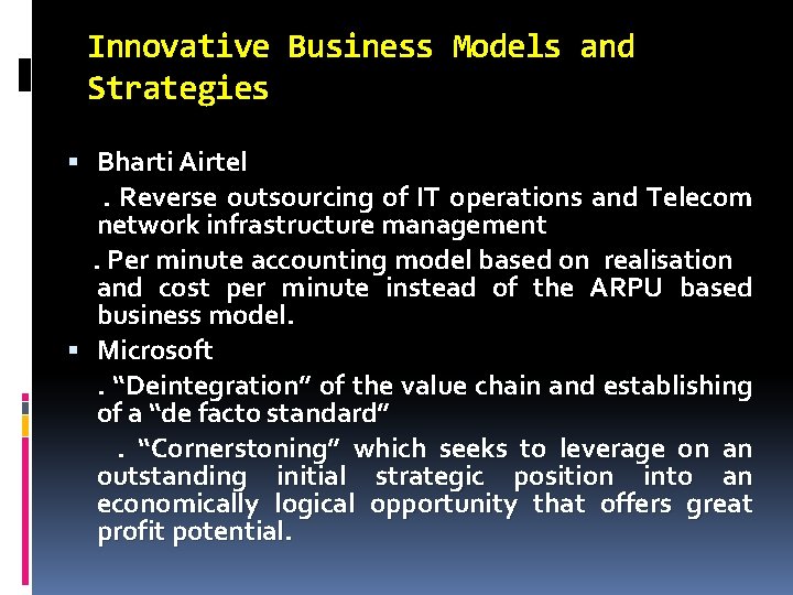 Innovative Business Models and Strategies Bharti Airtel. Reverse outsourcing of IT operations and Telecom