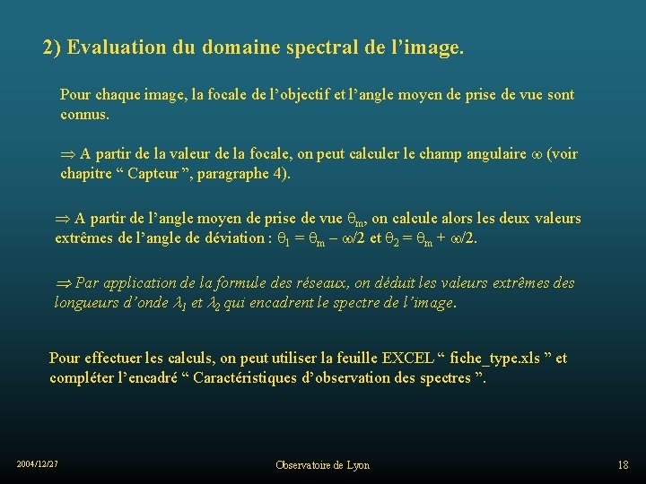 2) Evaluation du domaine spectral de l’image. Pour chaque image, la focale de l’objectif