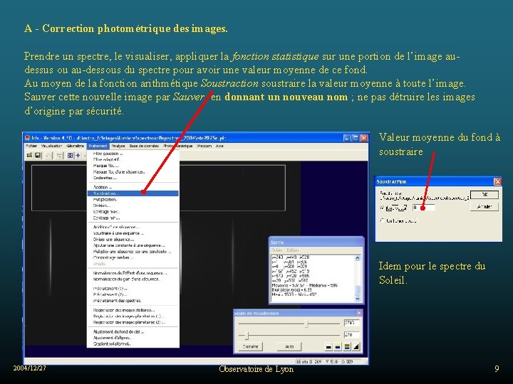 A - Correction photométrique des images. Prendre un spectre, le visualiser, appliquer la fonction