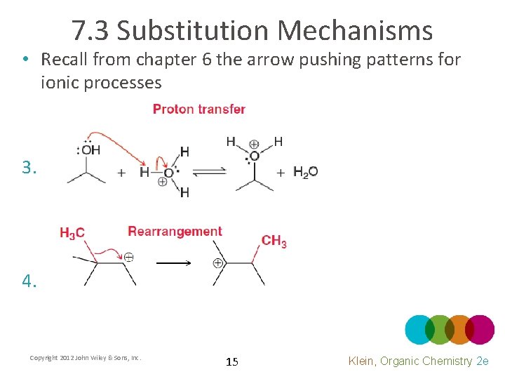 7. 3 Substitution Mechanisms • Recall from chapter 6 the arrow pushing patterns for