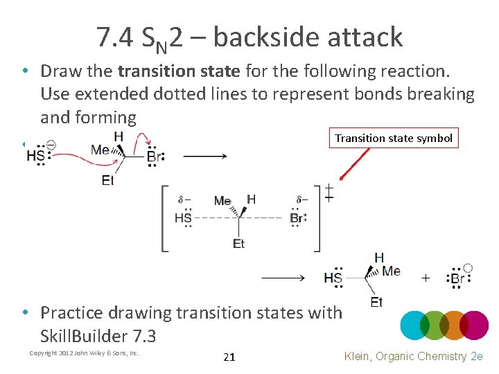 7. 4 SN 2 – backside attack • Draw the transition state for the