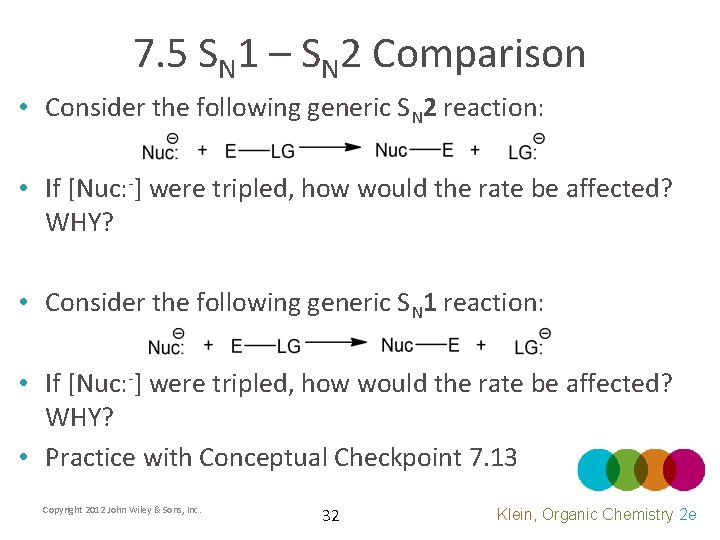 7. 5 SN 1 – SN 2 Comparison • Consider the following generic SN
