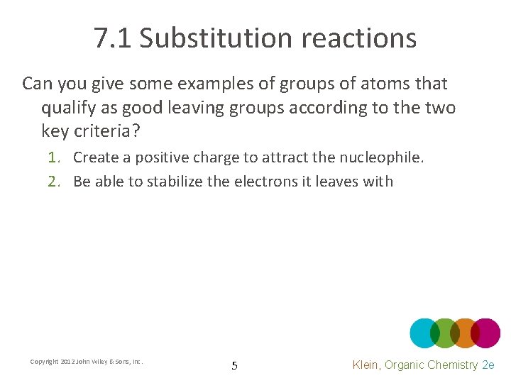 7. 1 Substitution reactions Can you give some examples of groups of atoms that