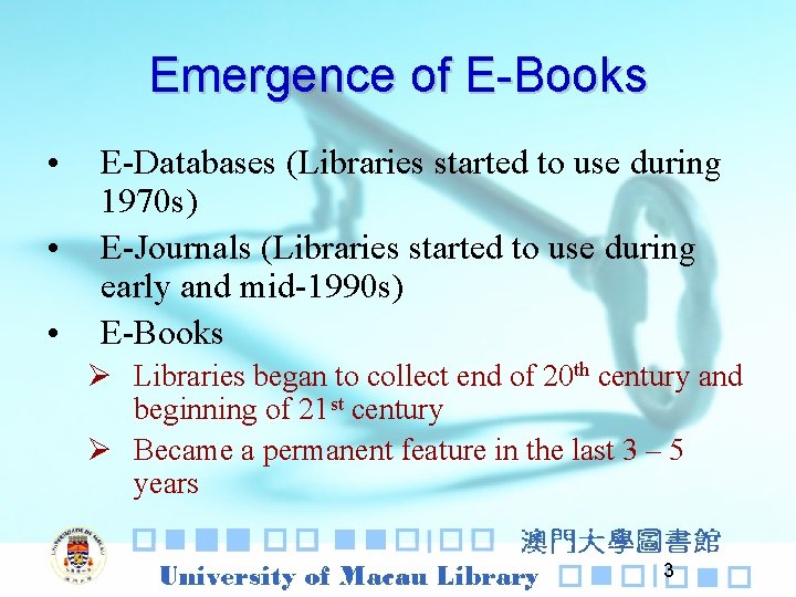 Emergence of E-Books • • • E-Databases (Libraries started to use during 1970 s)