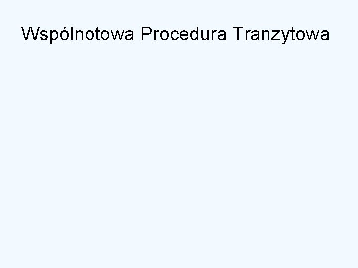 Wspólnotowa Procedura Tranzytowa 