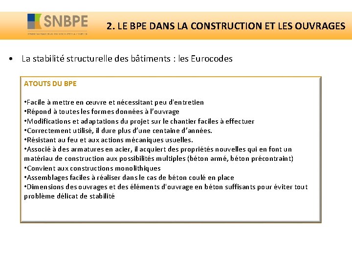 2. LE BPE DANS LA CONSTRUCTION ET LES OUVRAGES • La stabilité structurelle des