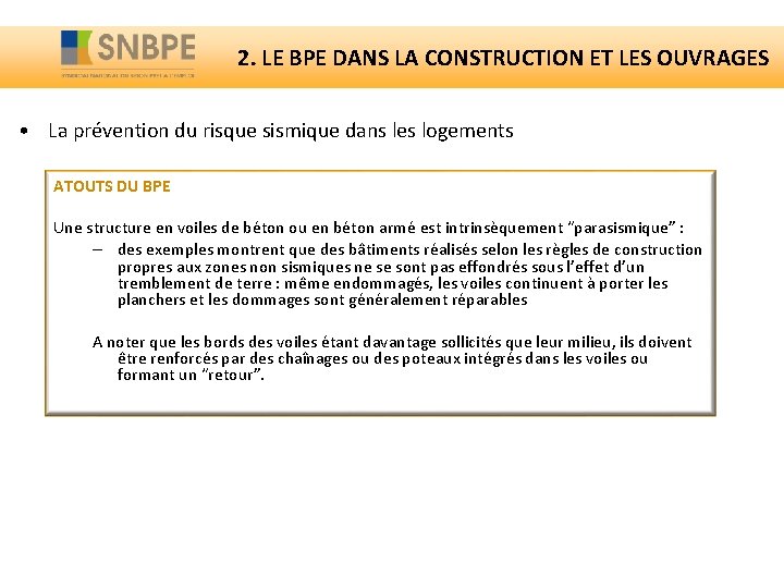 2. LE BPE DANS LA CONSTRUCTION ET LES OUVRAGES • La prévention du risque