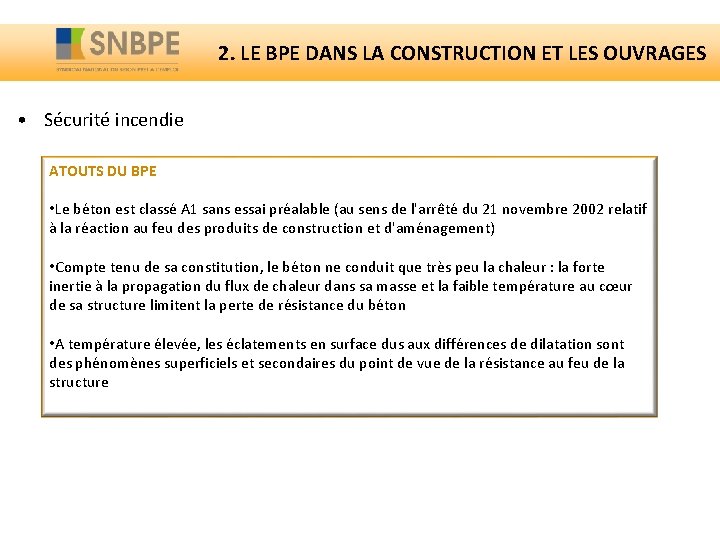2. LE BPE DANS LA CONSTRUCTION ET LES OUVRAGES • Sécurité incendie ATOUTS DU