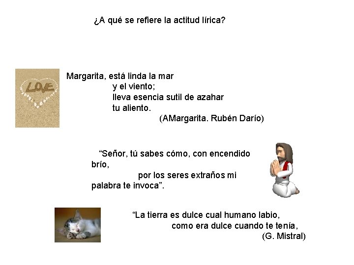  ¿A qué se refiere la actitud lírica? Margarita, está linda la mar y