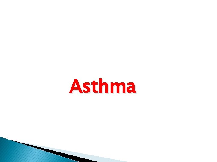 Asthma Asthma