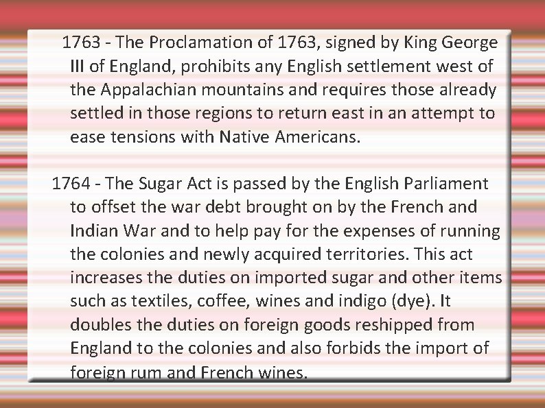 1763 - The Proclamation of 1763, signed by King George III of England, prohibits