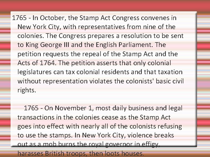 1765 - In October, the Stamp Act Congress convenes in New York City, with