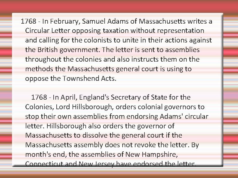 1768 - In February, Samuel Adams of Massachusetts writes a Circular Letter opposing taxation