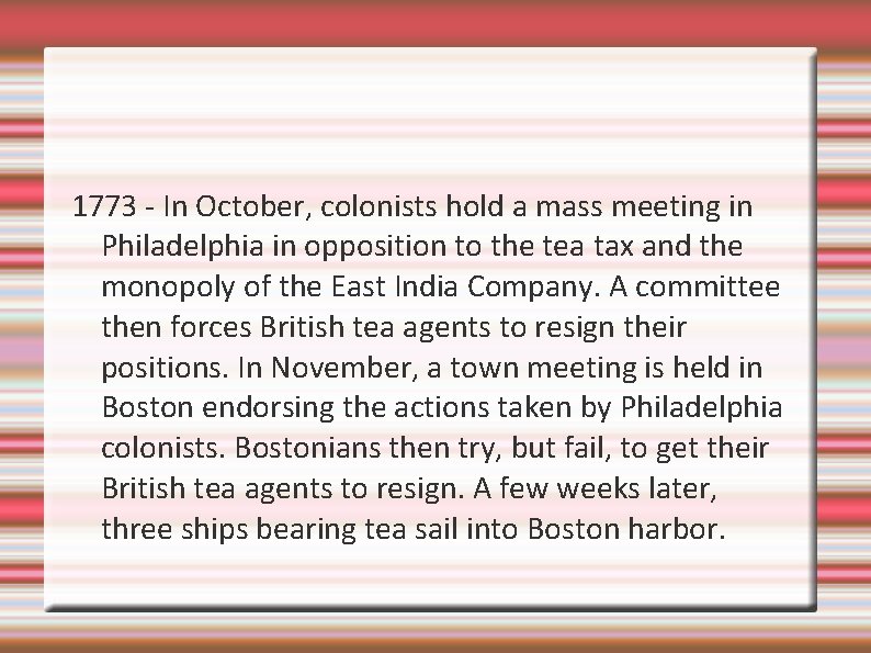 1773 - In October, colonists hold a mass meeting in Philadelphia in opposition to