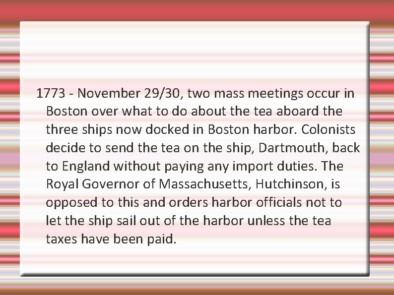 1773 - November 29/30, two mass meetings occur in Boston over what to do