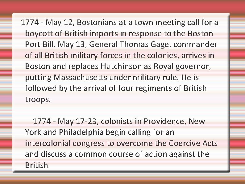 1774 - May 12, Bostonians at a town meeting call for a boycott of