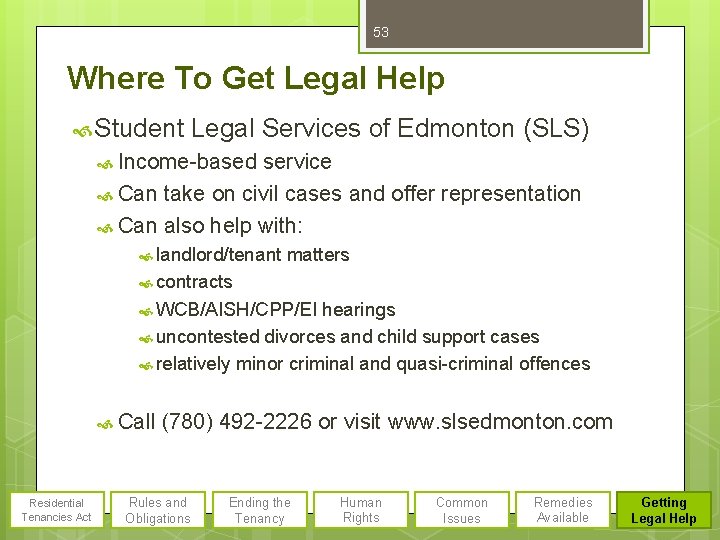 53 Where To Get Legal Help Student Legal Services of Edmonton (SLS) Income-based service