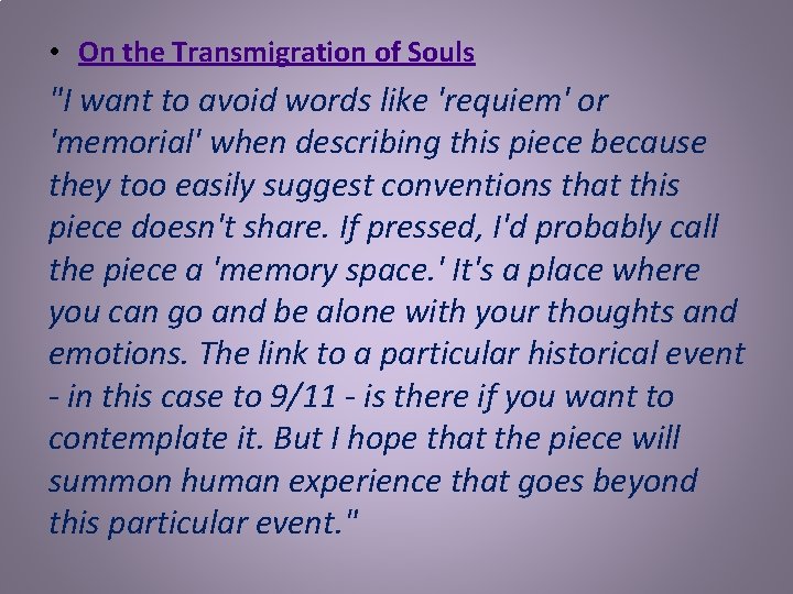  • On the Transmigration of Souls "I want to avoid words like 'requiem'