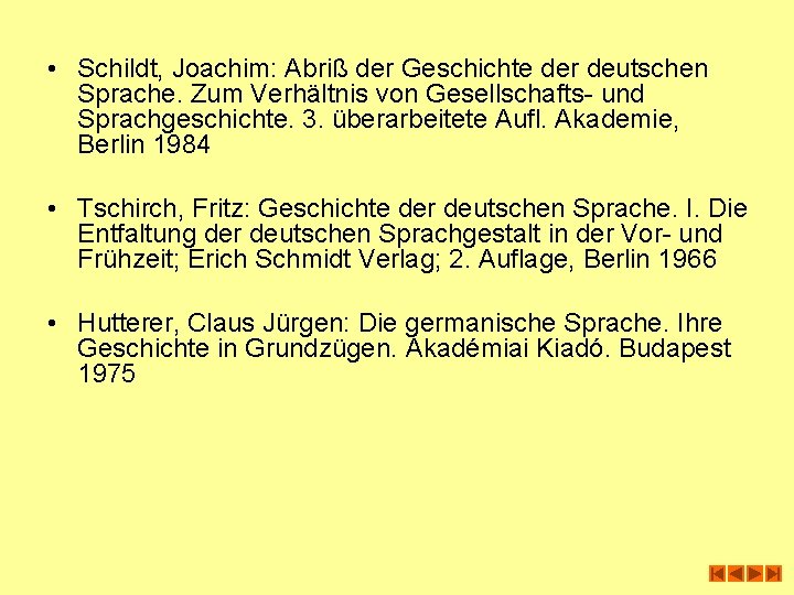  • Schildt, Joachim: Abriß der Geschichte der deutschen Sprache. Zum Verhältnis von Gesellschafts-