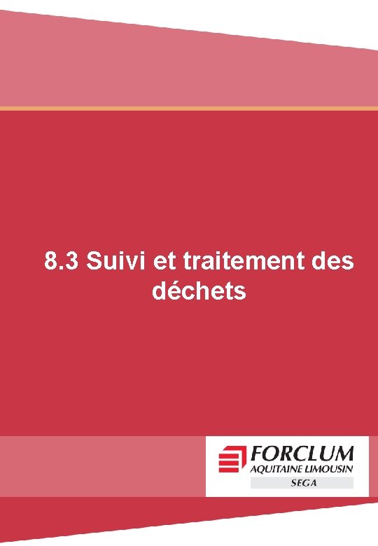 8. 3 Suivi et traitement des déchets 